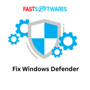 windows defender won't turn on fastsoftwares