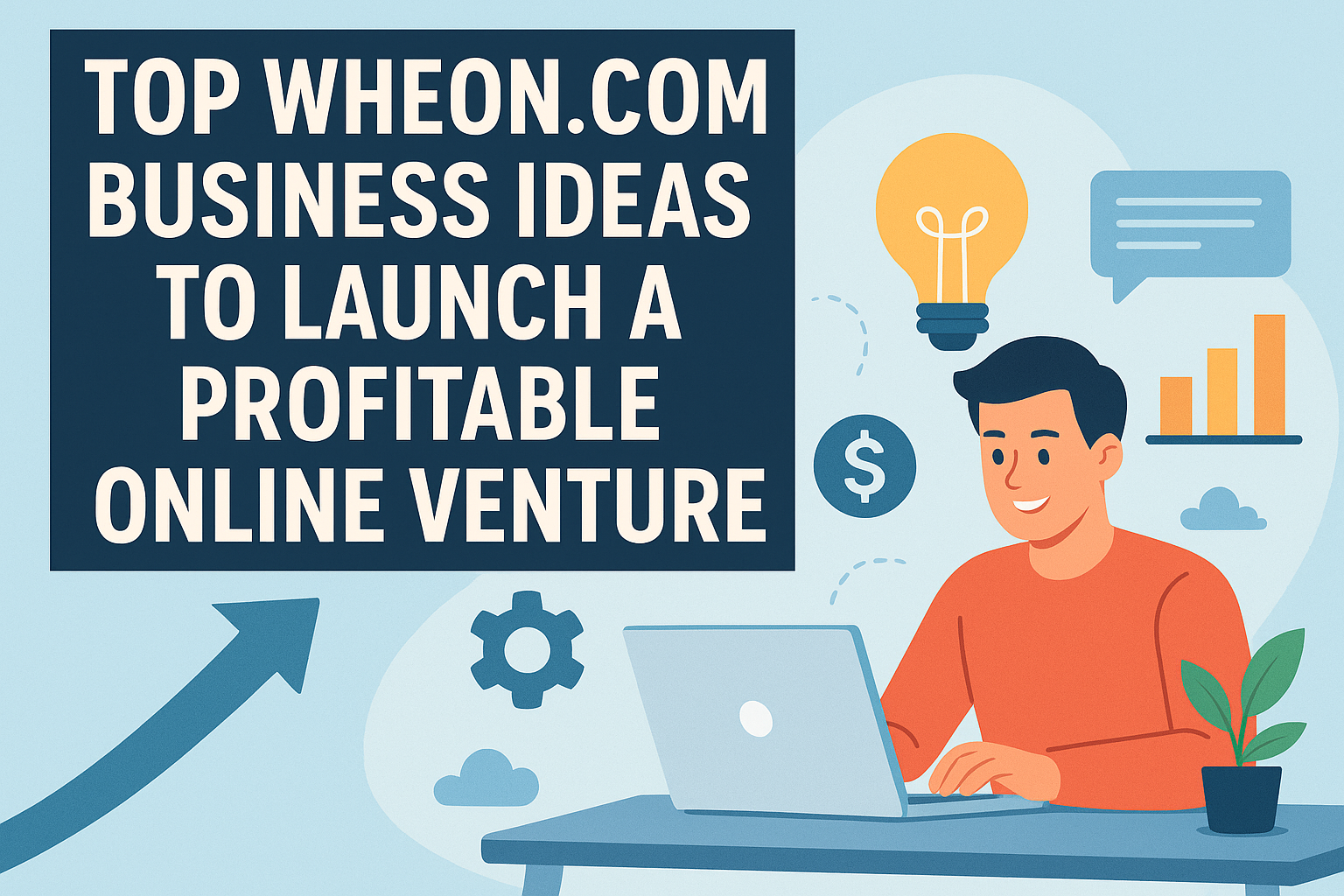 Illustration of online business ideas from Wheon.com, showing digital entrepreneurship, profit growth, and online venture planning.